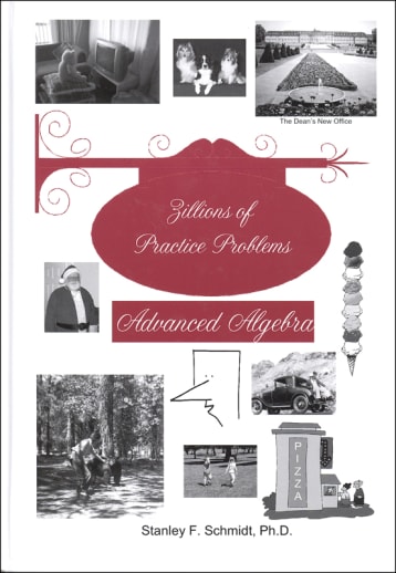 Life of Fred: Zillions of Practice Problems Advanced Algebra