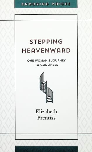 Stepping Heavenward: One Woman's Journey to Godliness