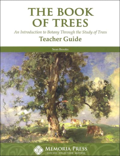 The Book of Trees Teacher Guide | Memoria Press