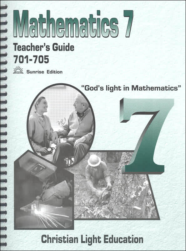 Christian Light Mathematics Teacher's Guide 701-705 with answers Sunrise Edition