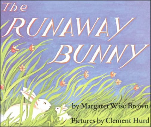 The Runaway Bunny by Margaret Wise Brown