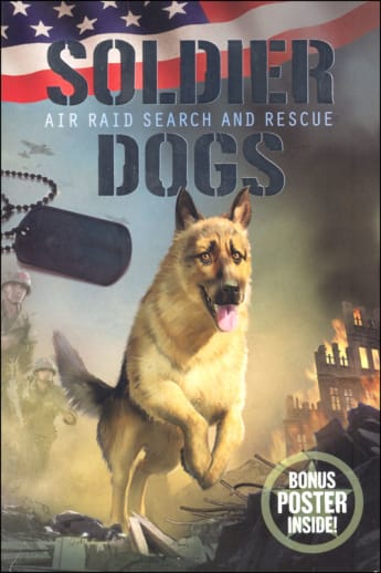 Soldier Dogs #1: Air Raid Search and Rescue