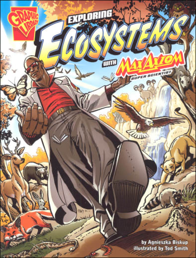 Exploring Ecosystems with Max Axiom, Super Scientist (Graphic Science)