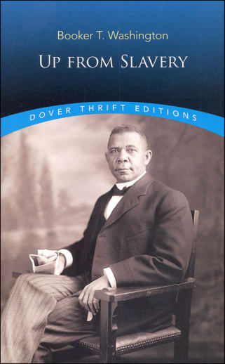 Up From Slavery by Booker T. Washington (Thrift Edition)