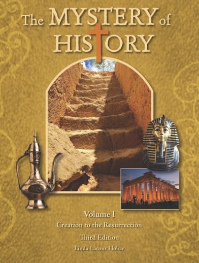 The Mystery of History Volume 1: Creation to Resurrection 3rd Edition