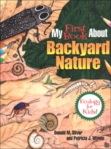 My First Book About Backyard Nature: Ecology for Kids!