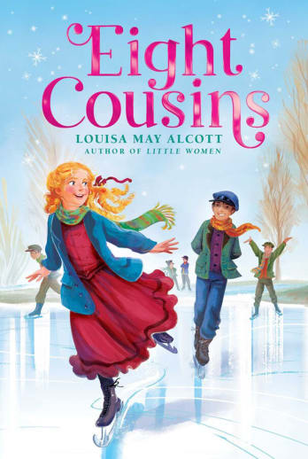 Eight Cousins (Louisa May Alcott Hidden Gems)