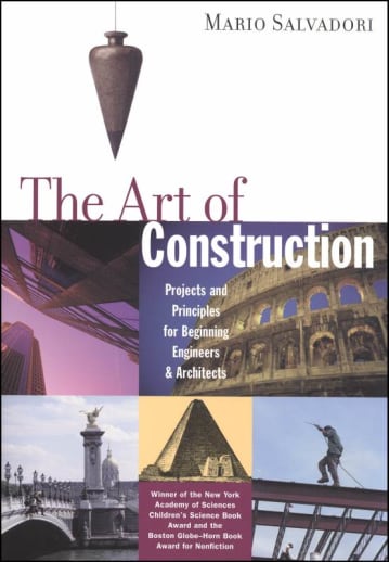 Art of Construction: Projects and Principles for Beginning Engineers and Architects