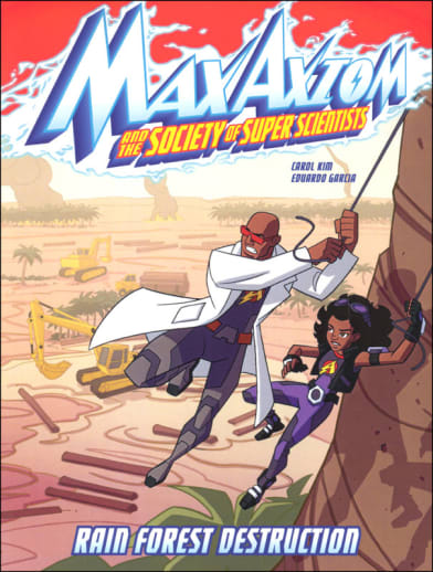 Max Axiom and the Society of Super Scientists: Rain Forest Destruction