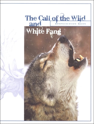 Call of the Wild and White Fang Comprehension Guide