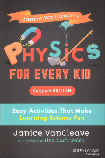 Physics for Every Kid: Easy Activities (2nd ed.)