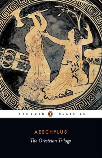 The Oresteian Trilogy by Aeschylus (Penguin Classics)