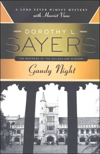 Gaudy Night: Lord Peter Wimsey Mystery with Harriet Vane