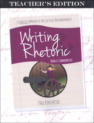 Writing & Rhetoric Book 6: Commonplace Teacher