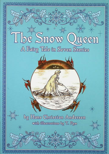 The Snow Queen: A Fairy Tale in Seven Stories by Hans Andersen