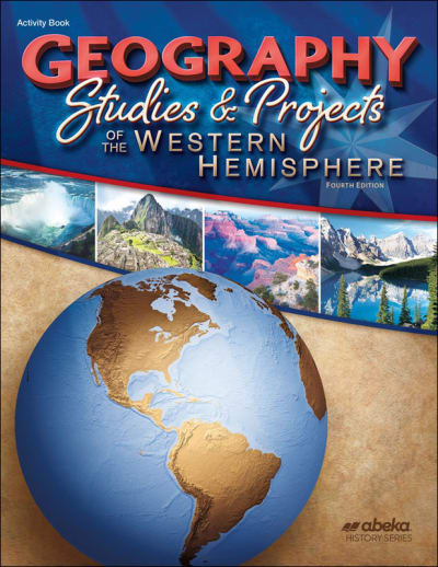Abeka Geography Studies & Projects of the Western Hemisphere Student Book (4th Edition)