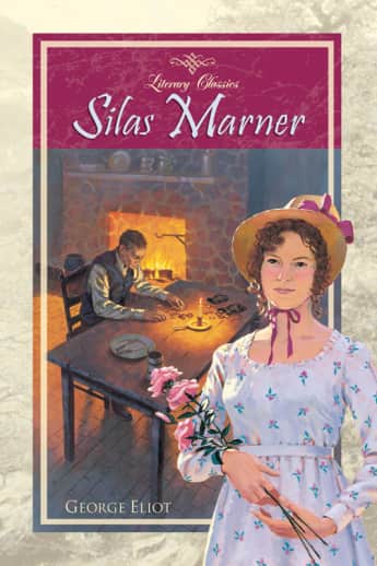 Silas Marner by George Eliot (Literary Classics)