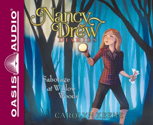 Sabotage at Willow Woods Unabridged Audio CD #5 (Nancy Drew Diaries)