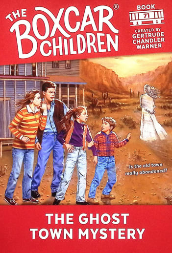 The Boxcar Children Book 71: The Ghost Town Mystery