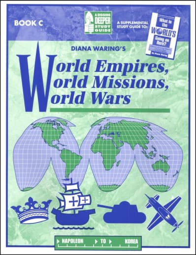 World Empires, World Missions, World Wars Study Guide