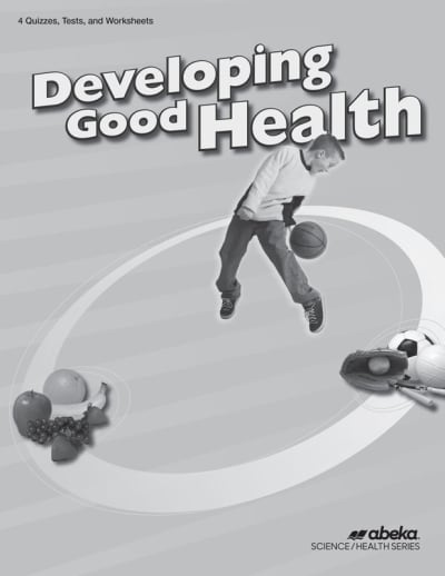 Abeka Developing Good Health Quizzes/Tests/Worksheets (3rd Edition)