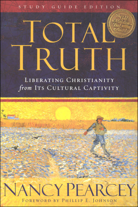 Total Truth: Liberating Christianity from Its Cult