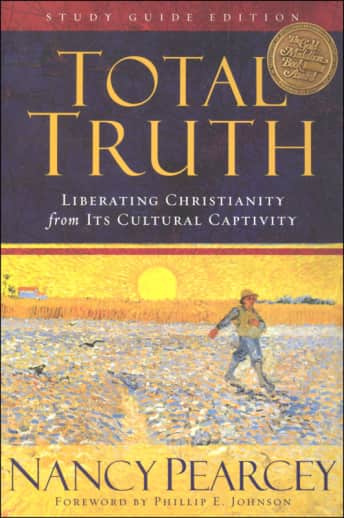 Total Truth: Liberating Christianity from its Cultural Captivity