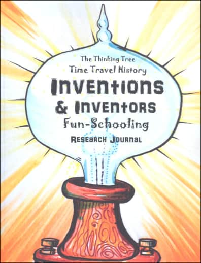 Time Travel History Inventions & Inventors Fun-Schooling Research Journal