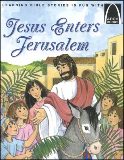 Jesus Enters Jerusalem (Arch Book)