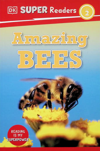 Amazing Bees (DK Super Readers Level 2)