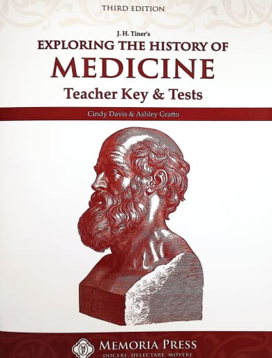 Memoria Press Exploring the History of Medicine Teacher Key & Tests (3rd Edition)