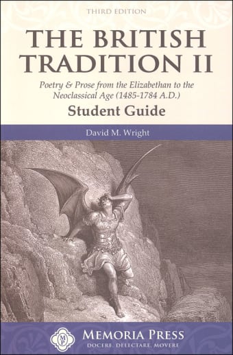 British Tradition II: Poetry & Prose from the Elizabethan to the Neoclassical Age (1485-1784 A.D.) Student Book, Third Edition