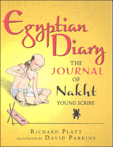 Egyptian Diary: The Journal of Nakht, Young Scribe