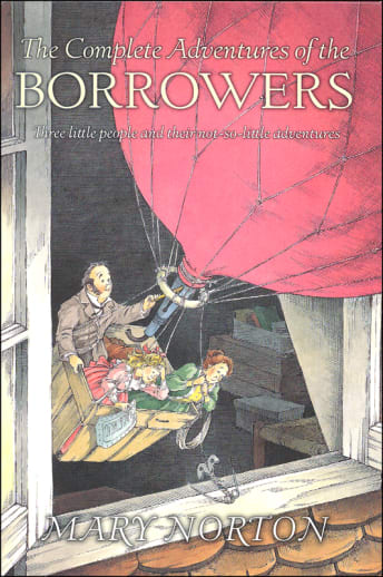 The Complete Adventures of the Borrowers by Mary Norton