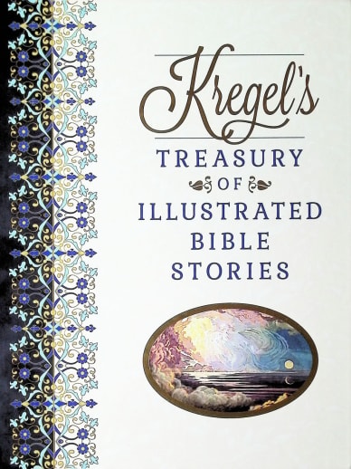 Kregel's Treasury of Illustrated Bible Stories