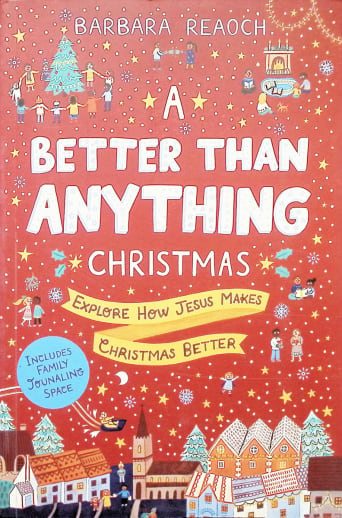 A Better Than Anything Christmas Advent Devotional