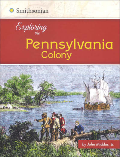 Exploring the Pennsylvania Colony (Exploring the 13 Colonies)