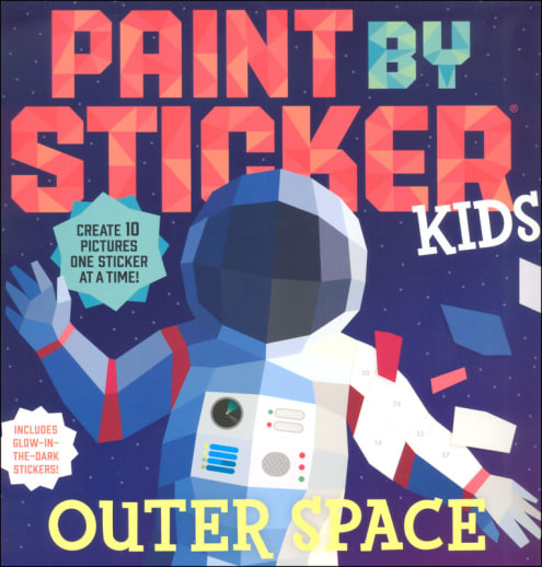 Paint By Sticker Kids: Outer Space - Create 10 Sticker Art Pictures