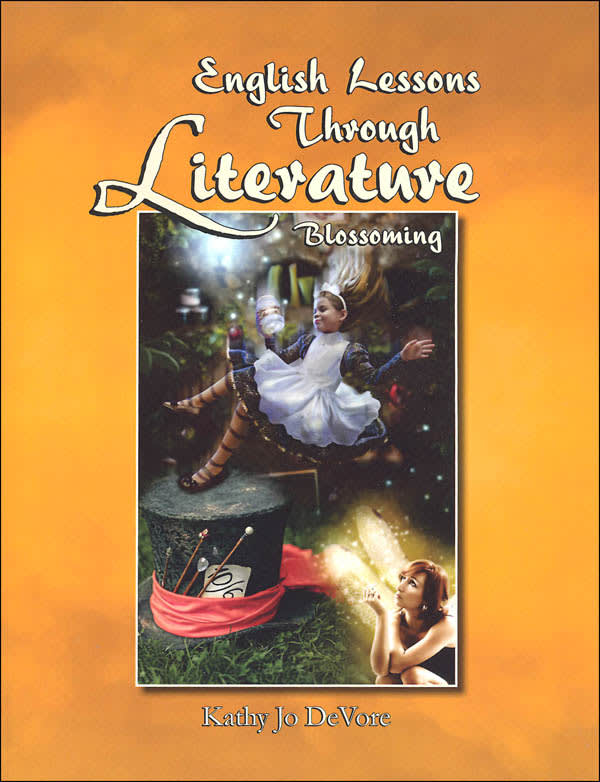 English Lessons Through Literature Secular Level B: Blossoming