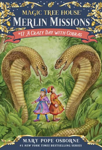 Crazy Day with Cobras (Magic Tree House Merlin Missions #17)