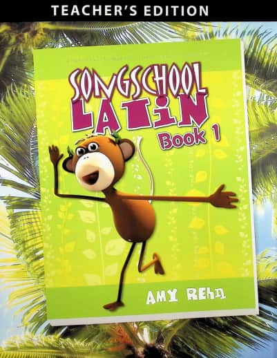 Song School Latin Book 1 Teacher's Edition