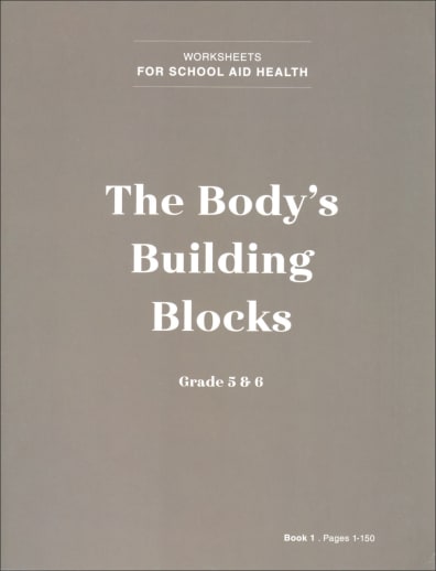 Body's Building Blocks Worksheets Book 1 (pages 1-150)