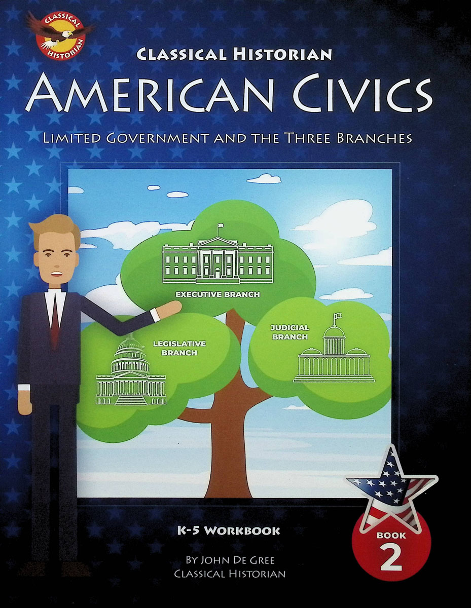 American Civics, Book Two: Limited Government and the Three Branches, Revised Edition (American Civics, Revised Editions)