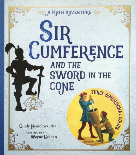 Sir Cumference and the Sword in the Cone