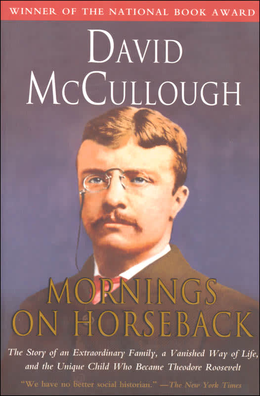 Mornings on Horseback by David McCullough