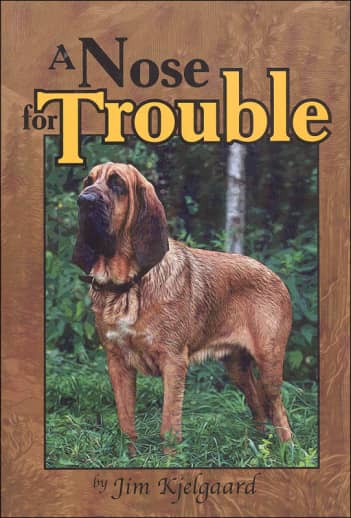 A Nose for Trouble by Jim Kjelgaard