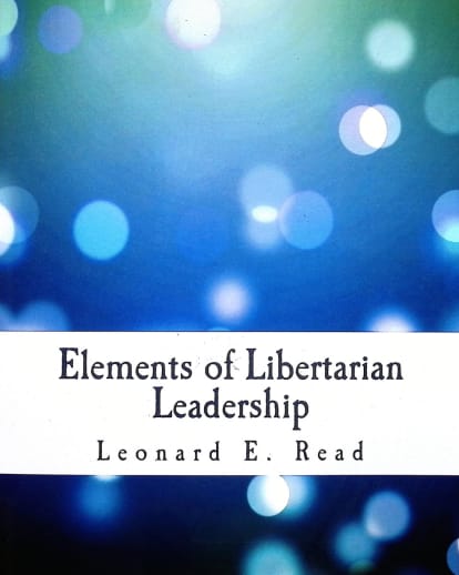 Elements of Libertarian Leadership