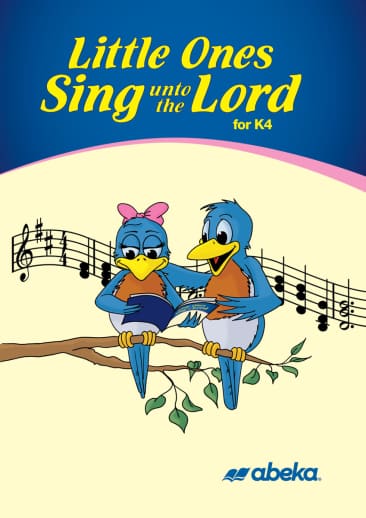 Abeka Little Ones Sing unto the Lord K4 CD