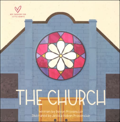 Church (Big Theology for Little Hearts)