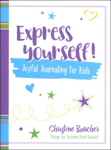 Express Yourself! Joyful Journaling for Kids